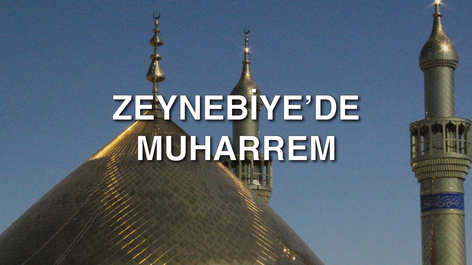 Zeyneb%C4%B0ye%E2%80%99de Muharrem