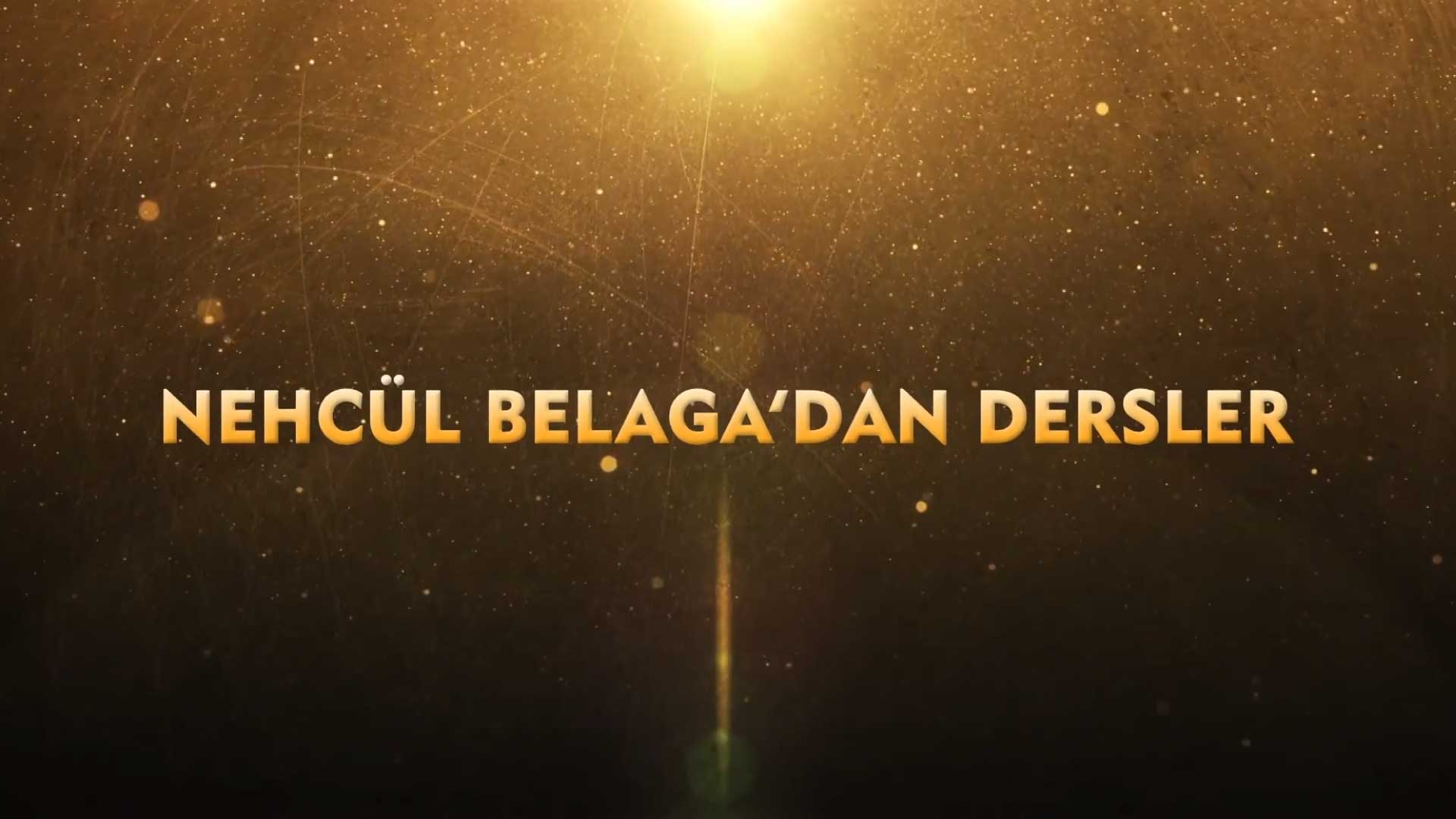 Nehc%C3%BCl%20Belaga%27dan%20Dersler